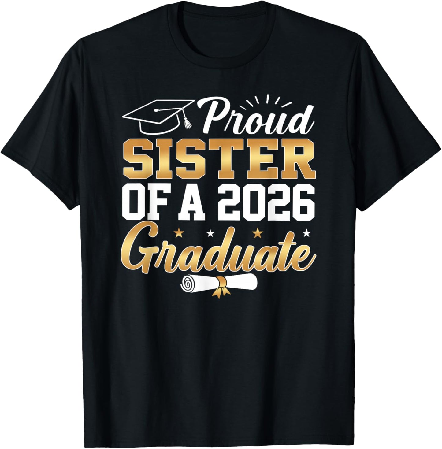 Senior Graduation Proud Sister of A Class of 2026 Graduate T-Shirt - T-Shirt | Black