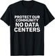 No Data Centers T-Shirt - T-Shirt | Black