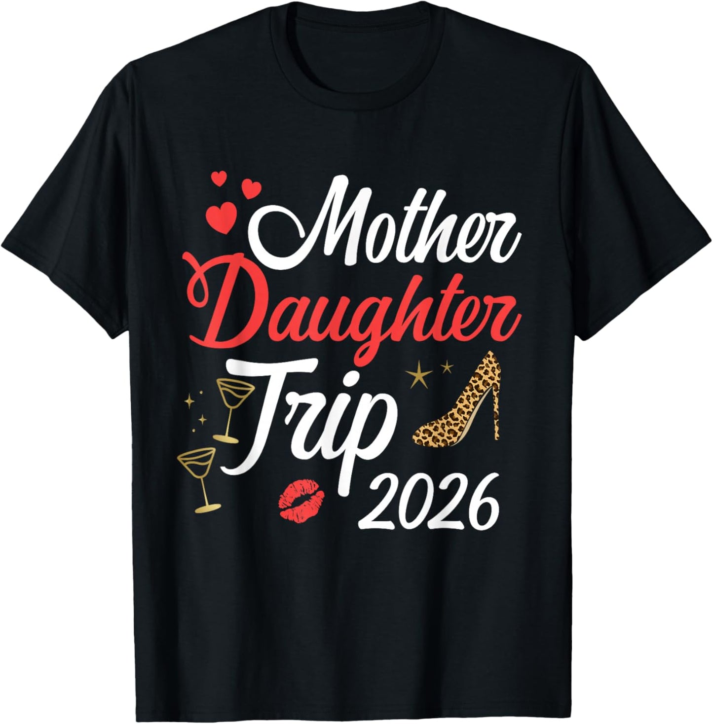 Mother Daughter Trip 2026 Matching mom Daughter Vacation T-Shirt - T-Shirt | Black