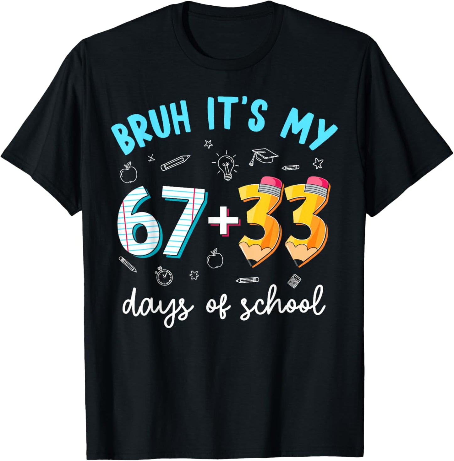 Bruh Its My 67 33 Days of School 100th Day Teacher Boys Kids T-Shirt - T-Shirt | Black