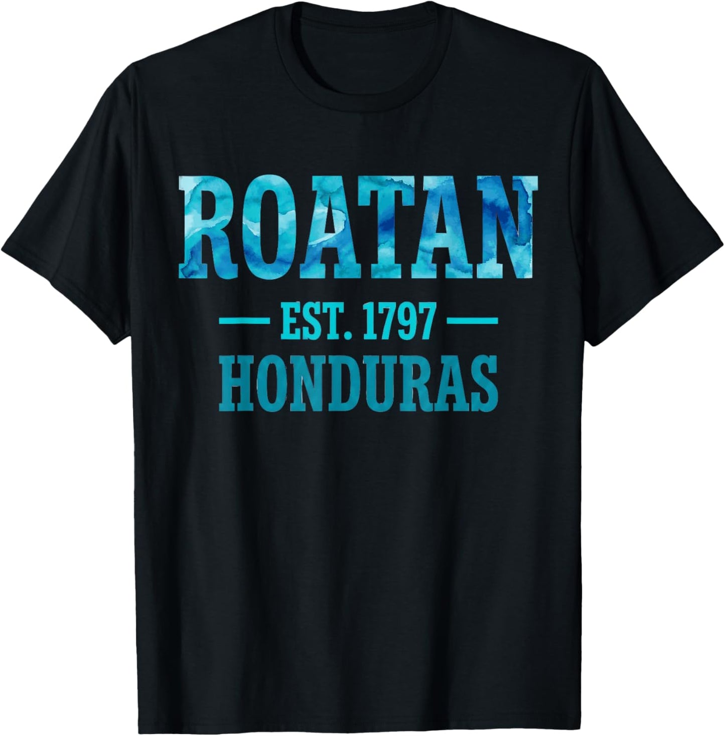 Roatan Est 1797 Honduras Blue Watercolor T-Shirt - T-Shirt | Black