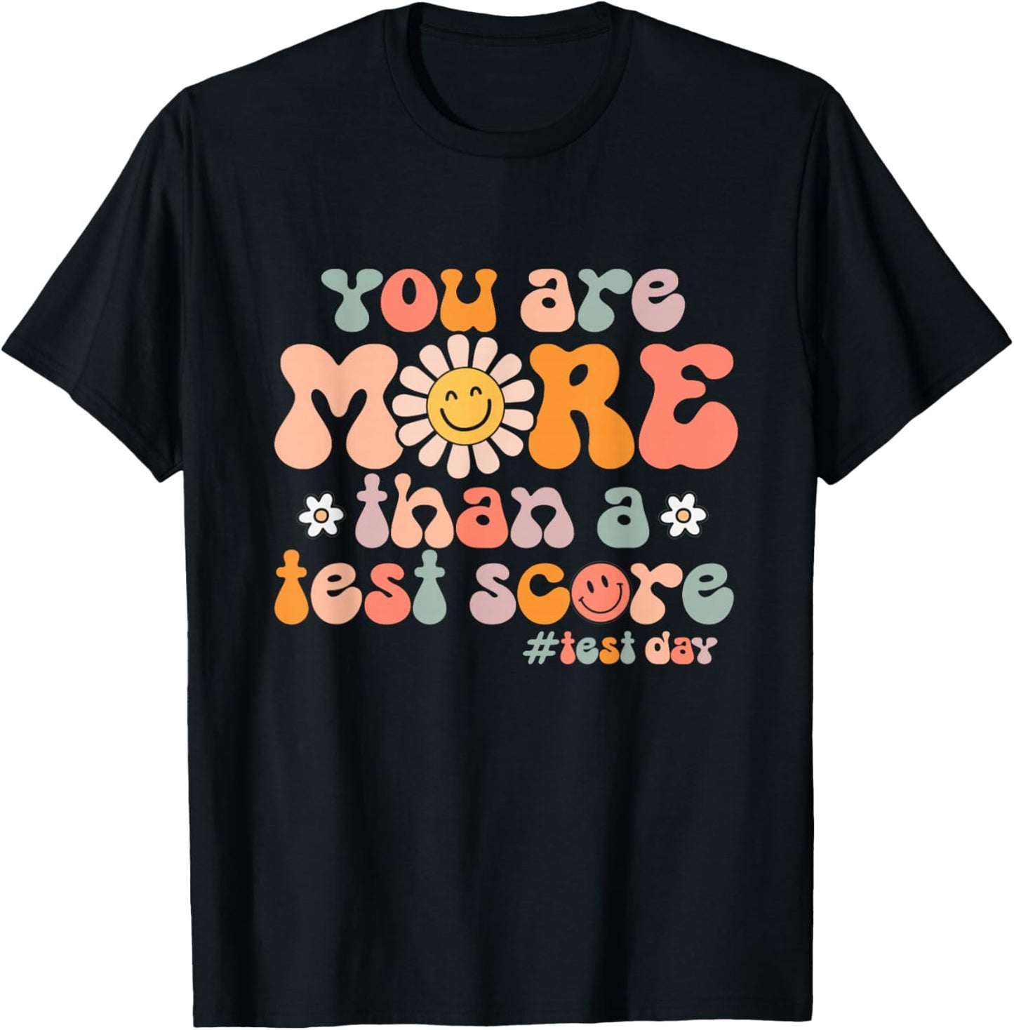 Groovy Test Day You are More Than A Test Score Teacher Gift T-Shirt - T-Shirt | Black