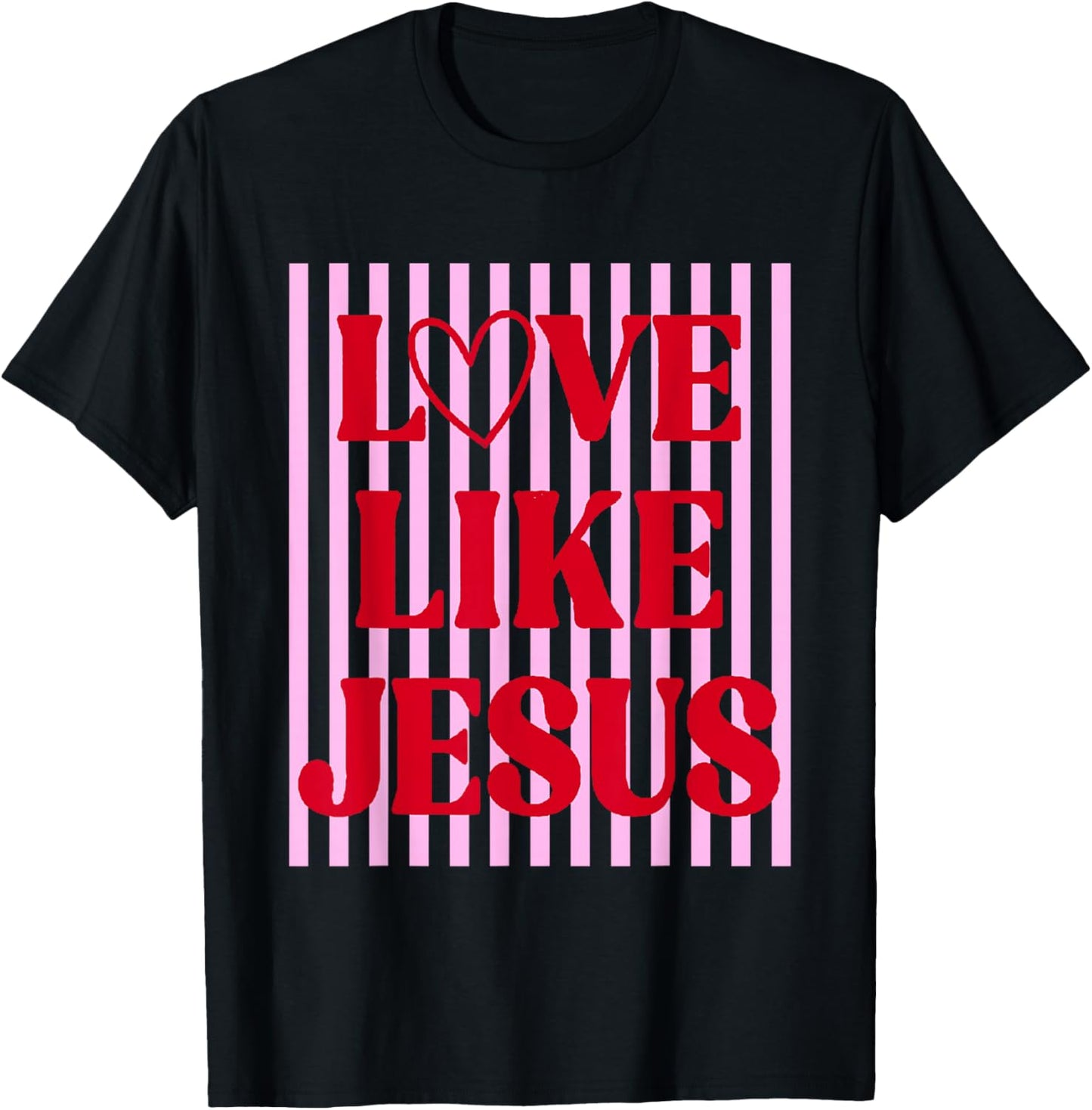 Retro Pink Red Love Like Jesus Funny Valentine Christian T-Shirt - T-Shirt | Black