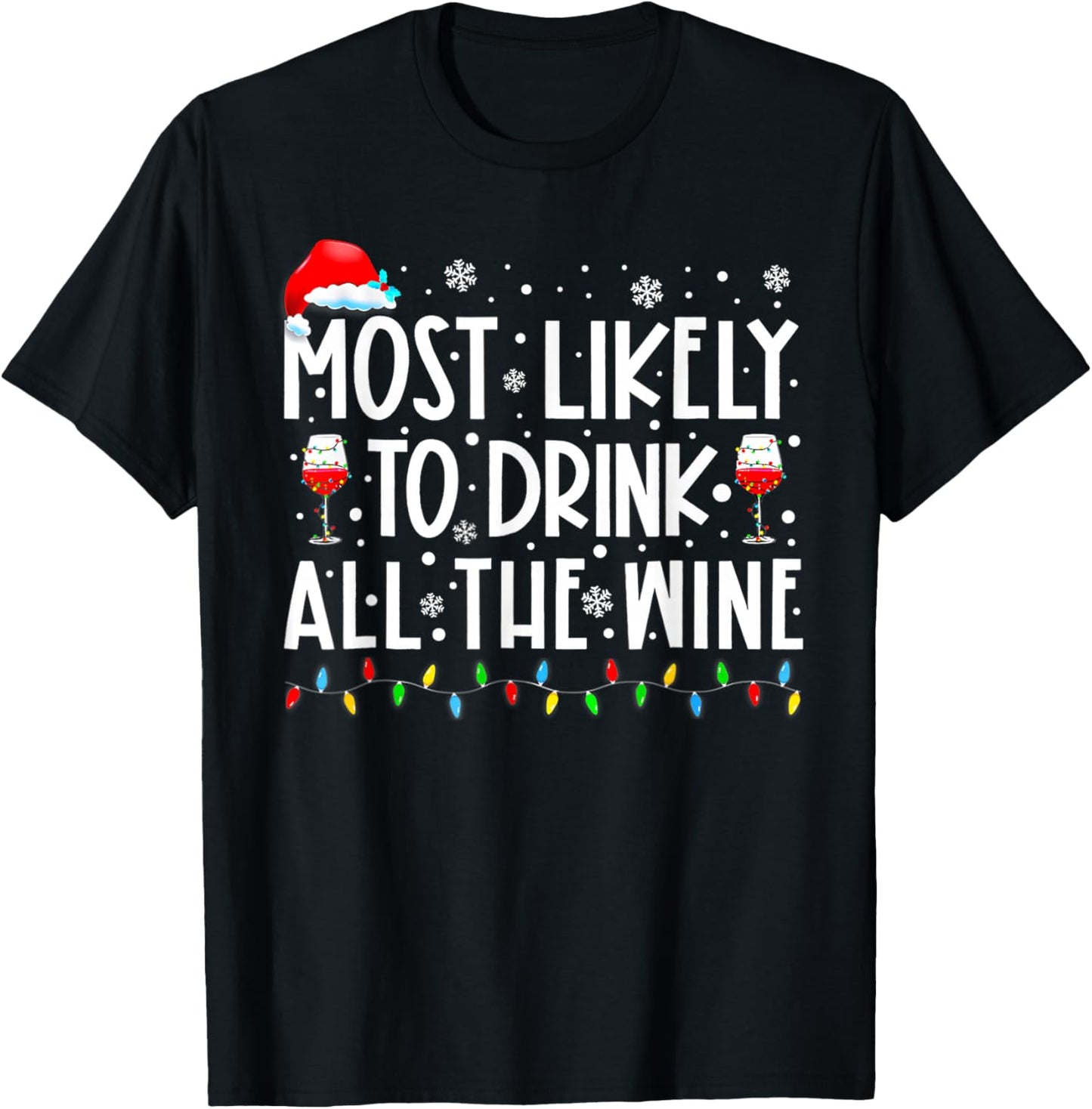 Most Likely to Drink All The Wine Family Matching Christmas T-Shirt - T-Shirt | Black