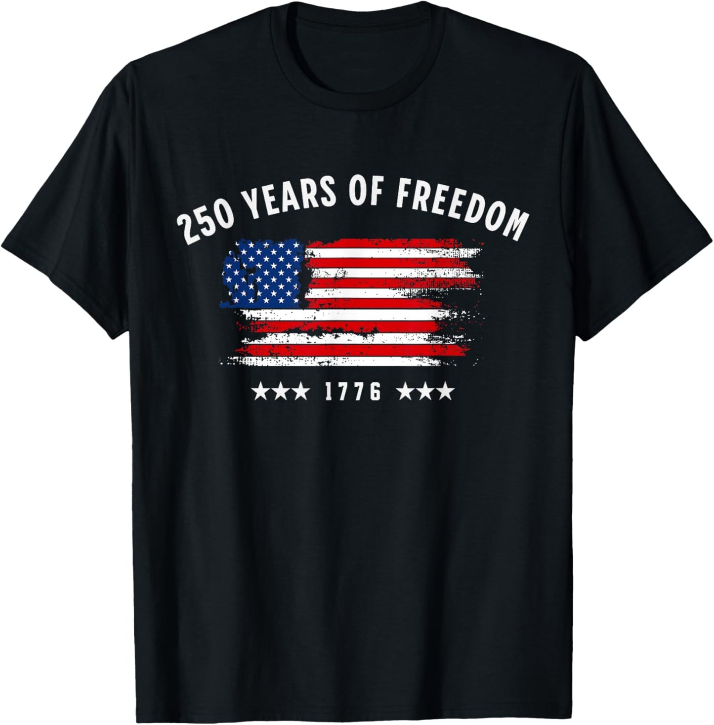 250 Years of Freedom USA Flag Patriotic T-Shirt - T-Shirt | Black