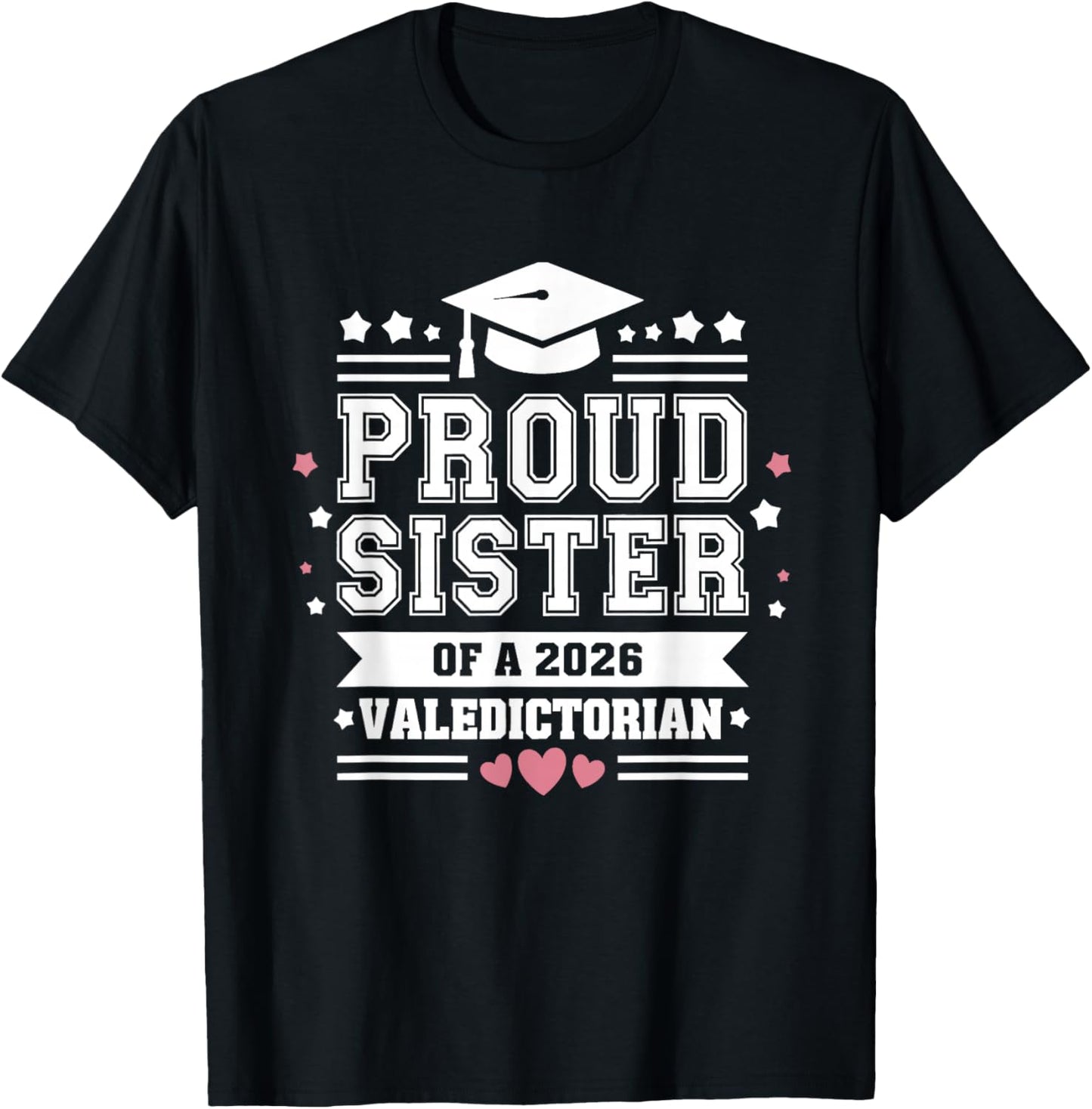 Proud Sister of A 2026 Valedictorian T-Shirt - T-Shirt | Black