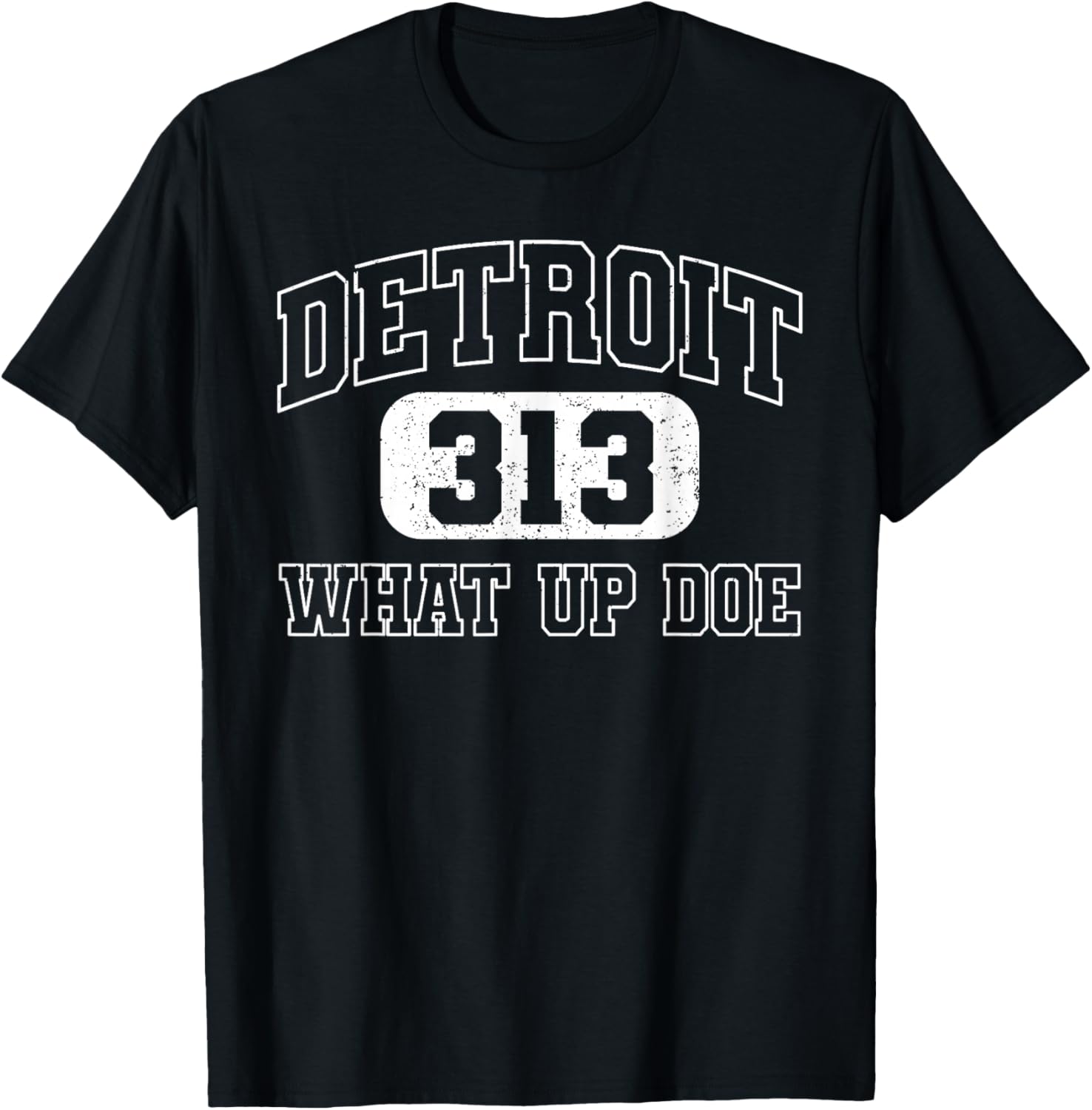 Vintage What Up Doe 313 Detroit City Michigan T-Shirt - T-Shirt | Black