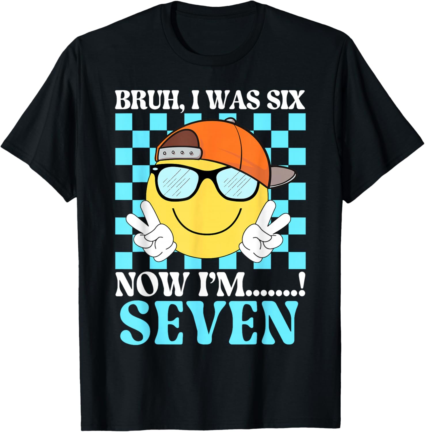 I was 6 Now I'm 7 Bruh 7th Birthday Kids 67 Meme Smile Face T-Shirt - T-Shirt | Black