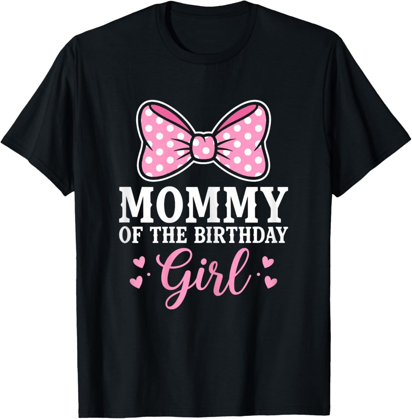 Mommy of The Birthday Girl Cute Pink Bow Party Mom T-Shirt - T-Shirt | Black