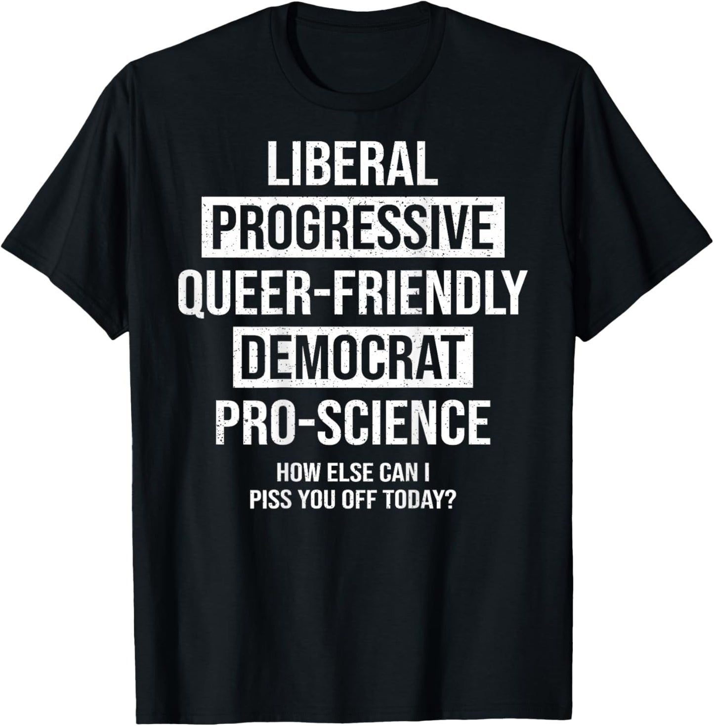 (ON Back) Liberal Progressive Queer Friendly T-Shirt - T-Shirt | Black