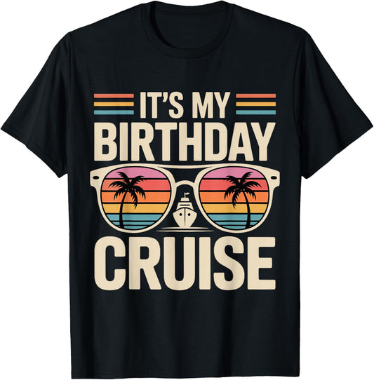 Retro It’s My Birthday Cruise Tropical Travel Vacation Party T-Shirt - T-Shirt | Black