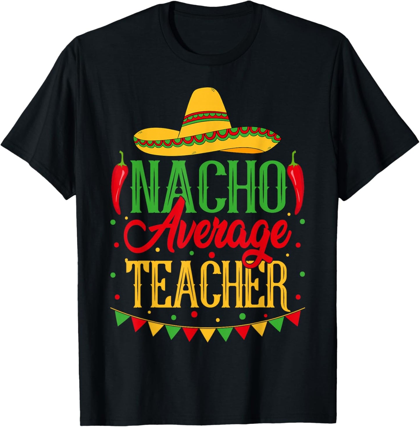 Funny Nacho Average Teacher Taco Humor Women T-Shirt - T-Shirt | Black