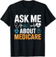 Ask Me About Medicare Funny Quote Agents and Consultants T-Shirt - T-Shirt | Black