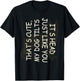 That's Cute My Dog Tilts Its Head Just Like You T-Shirt - T-Shirt | Black