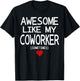 Awesome Like My Coworker (Sometimes) Heart for Valentine T-Shirt - T-Shirt | Black