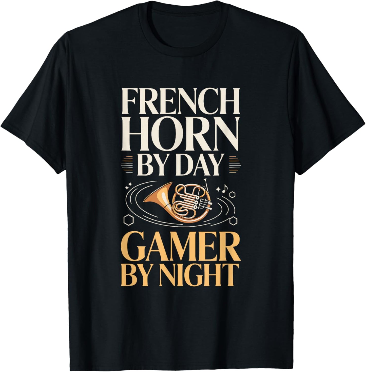 French Horn by Day Gamer by Night Music Gaming T-Shirt - T-Shirt | Black