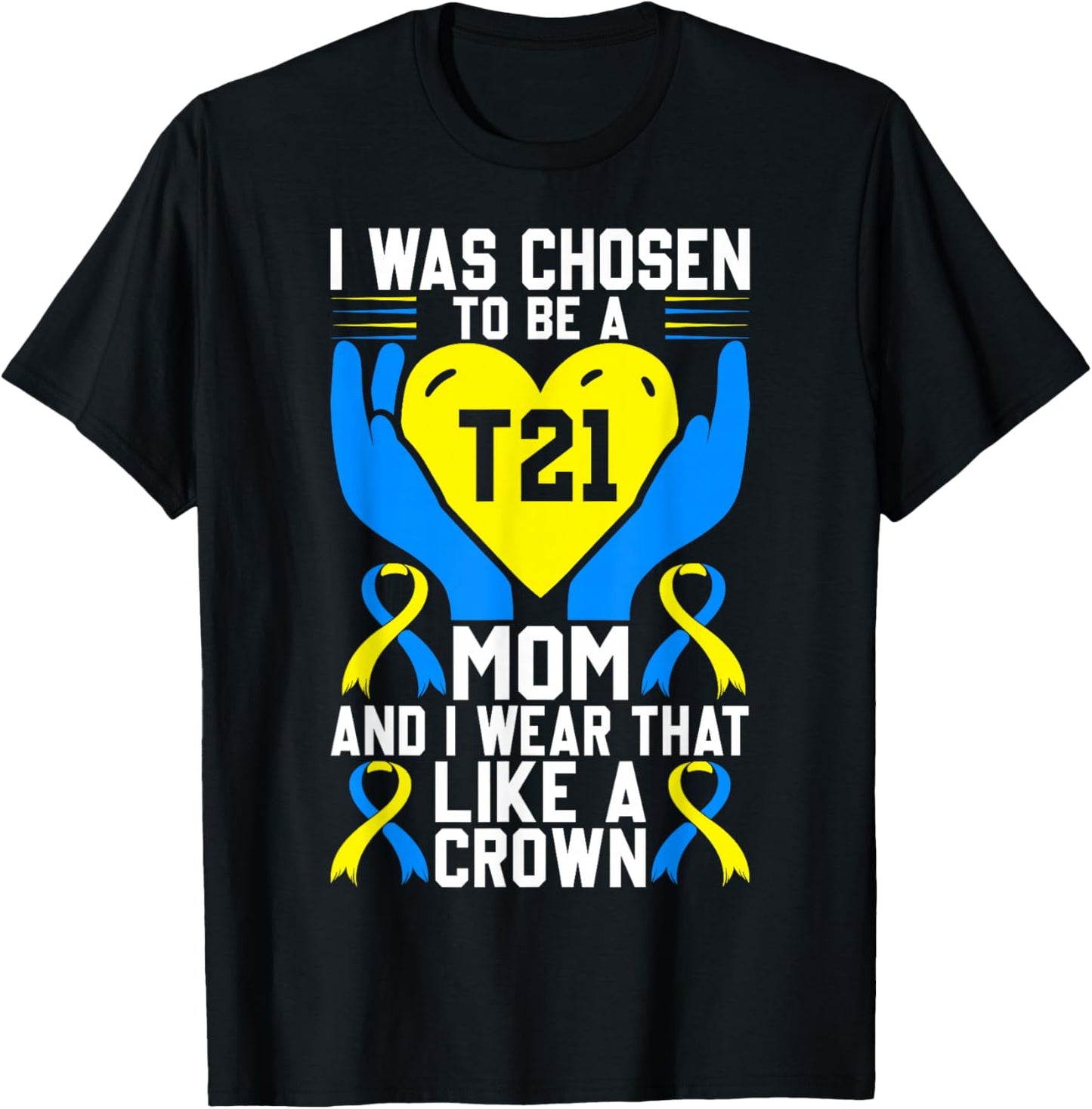 Down Syndrome Mom T21 Awareness Blue and Yellow Ribbon T-Shirt - T-Shirt | Black