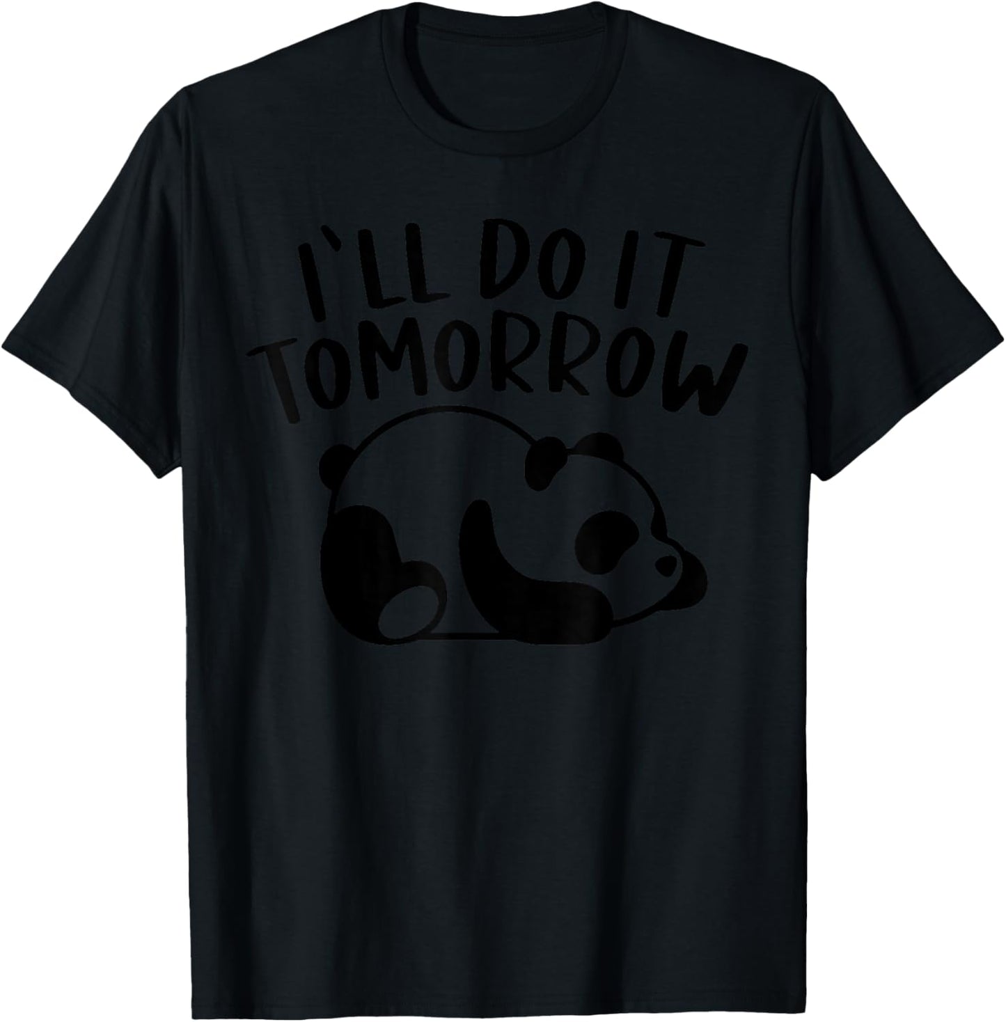 Vintage Funny I do It Tomorrow Lazy Panda Meme T-Shirt - T-Shirt | Black