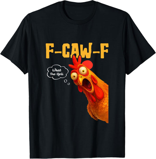 F-Caw-F What The-Heli Black Crow Black Bird Chicken Rooster T-Shirt - T-Shirt | Black