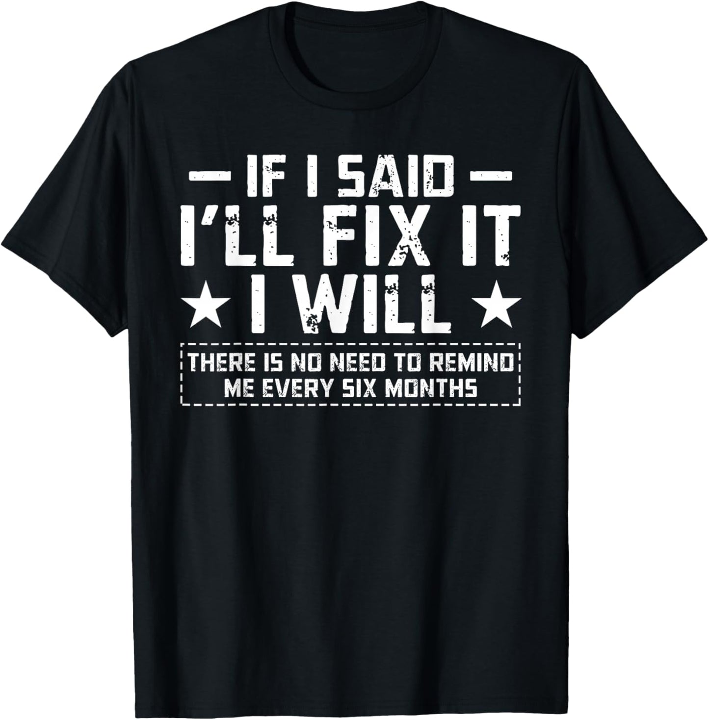 If I Said I'll Fix It I Will Funny Handyman Mechanic Quote T-Shirt - T-Shirt | Black