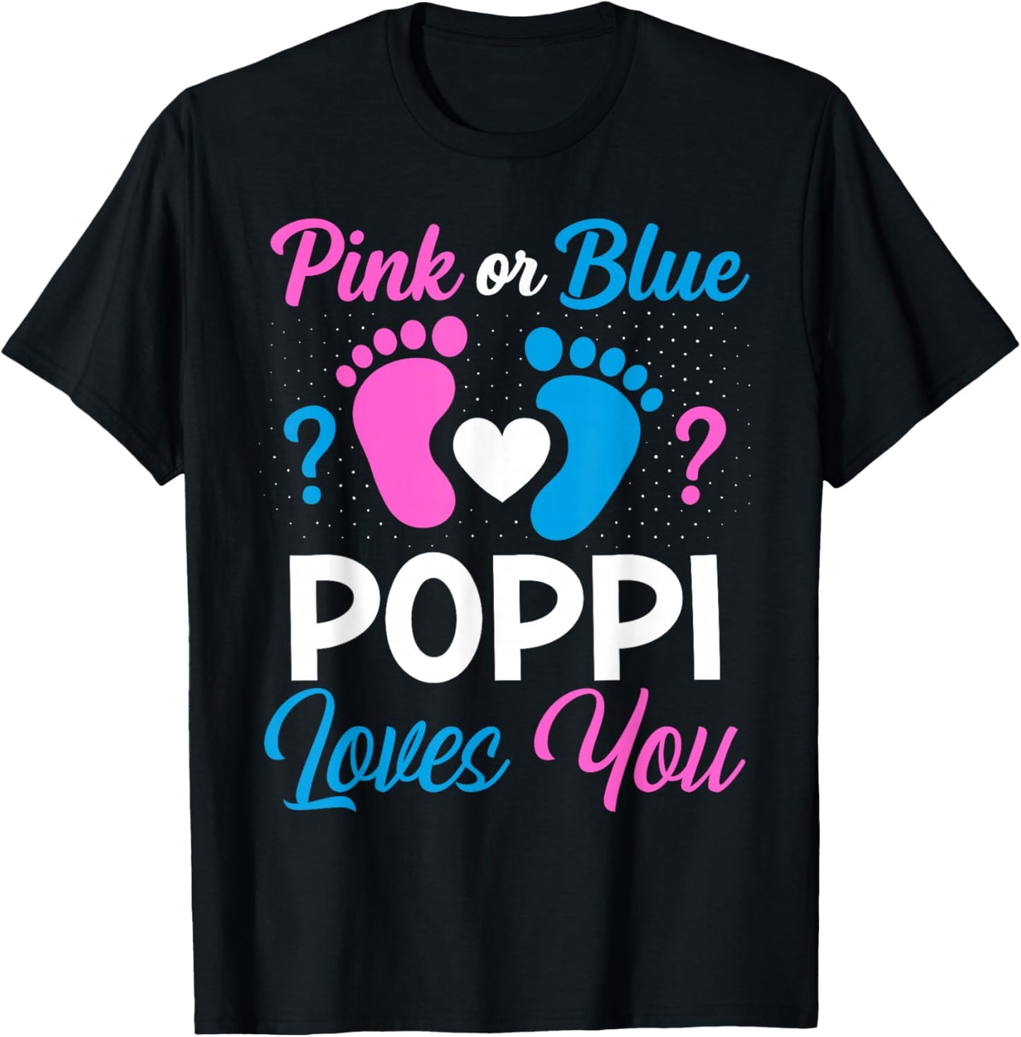 Pink or Blue Poppi Loves You Team Boy Girl Gender Reveal T-Shirt - T-Shirt | Black