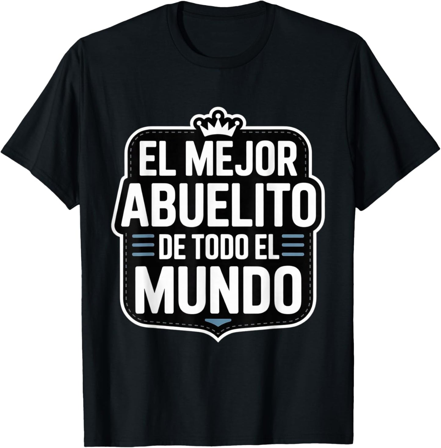 El Mejor Abuelito Del Mundo Father's Day Grandpa T-Shirt - T-Shirt | Black