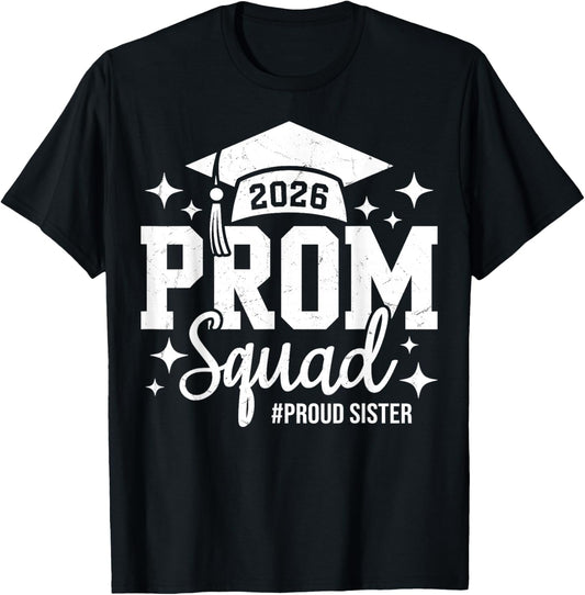 Prom Squad 2026 Proud Sister Graduate Prom Class of 2026 T-Shirt - T-Shirt | Black