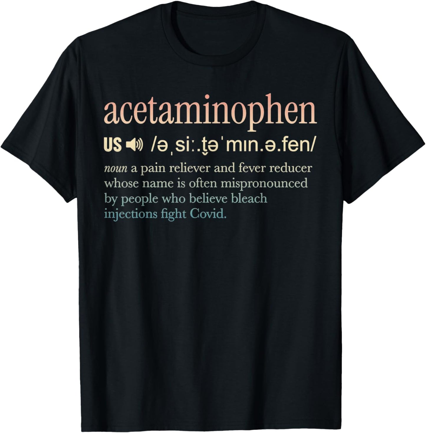 Acetaminophen Explanation Definition Funny Sarcasm Humor T-Shirt - T-Shirt | Black