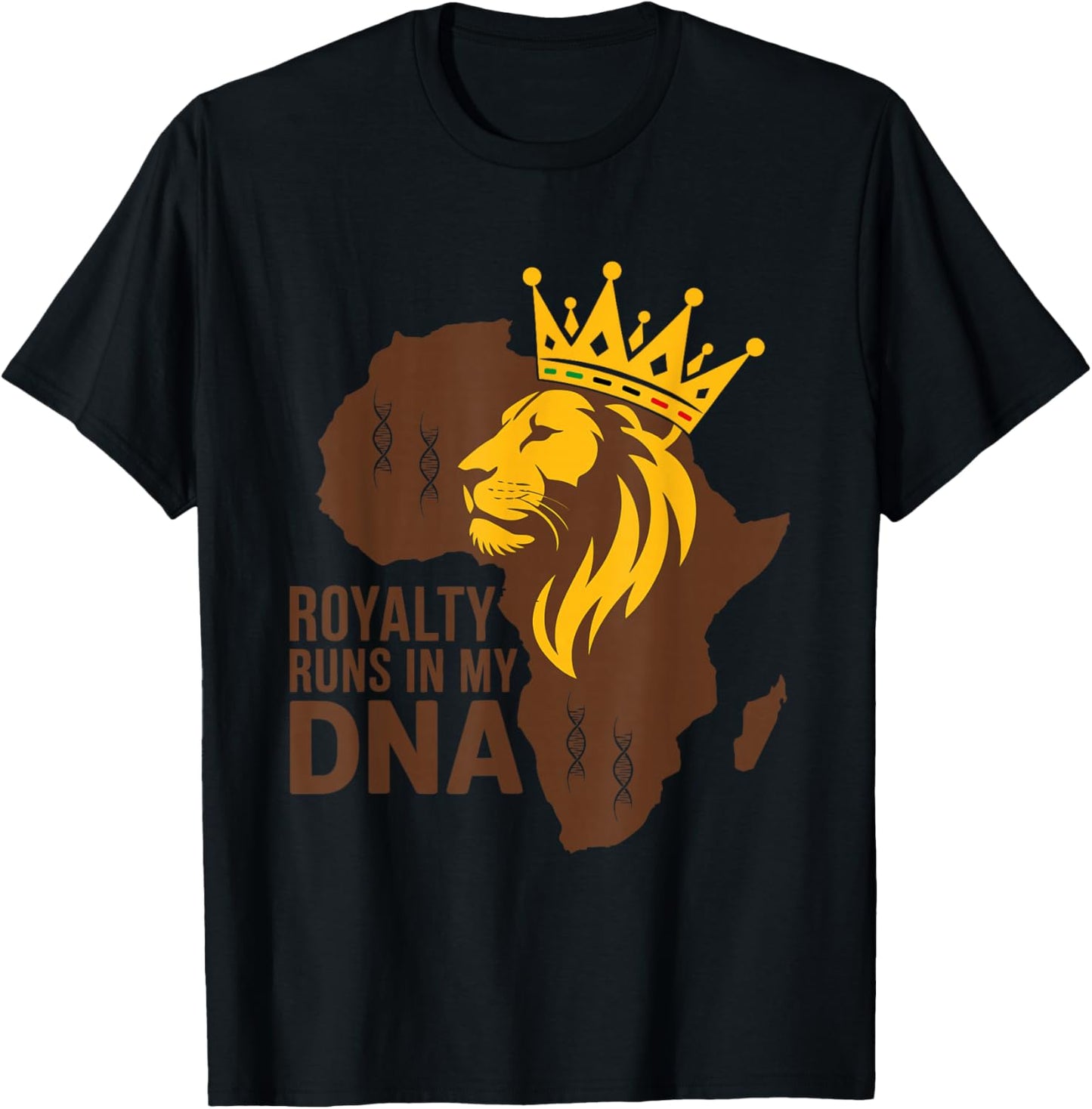 Royalty Runs in My DNA African Blood Legacy Black History T-Shirt - T-Shirt | Black