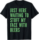Funny Couples Just Here Waiting to Stuff My Face with Beers T-Shirt - T-Shirt | Black