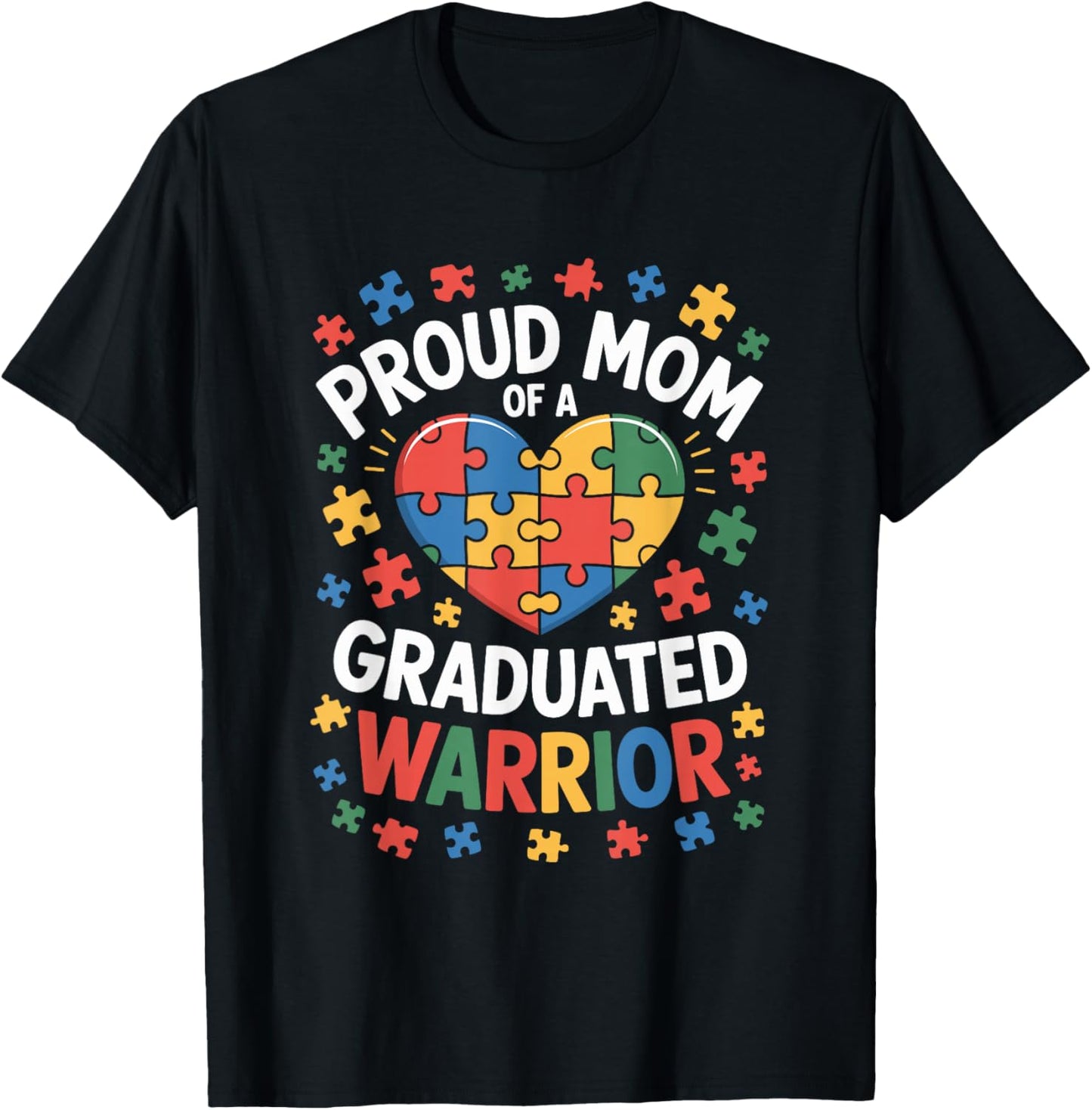 Proud Mom of A Graduated Warrior, Autism Awareness Mother T-Shirt - T-Shirt | Black