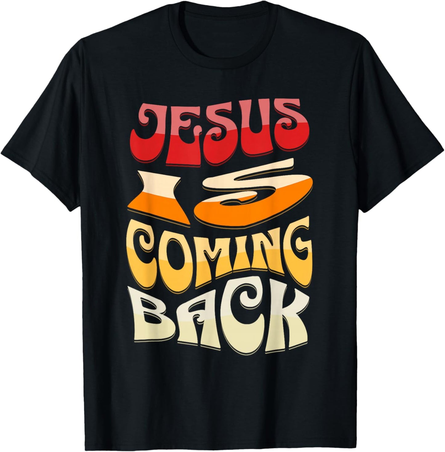 Jesus is Coming Back T-Shirt - T-Shirt | Black
