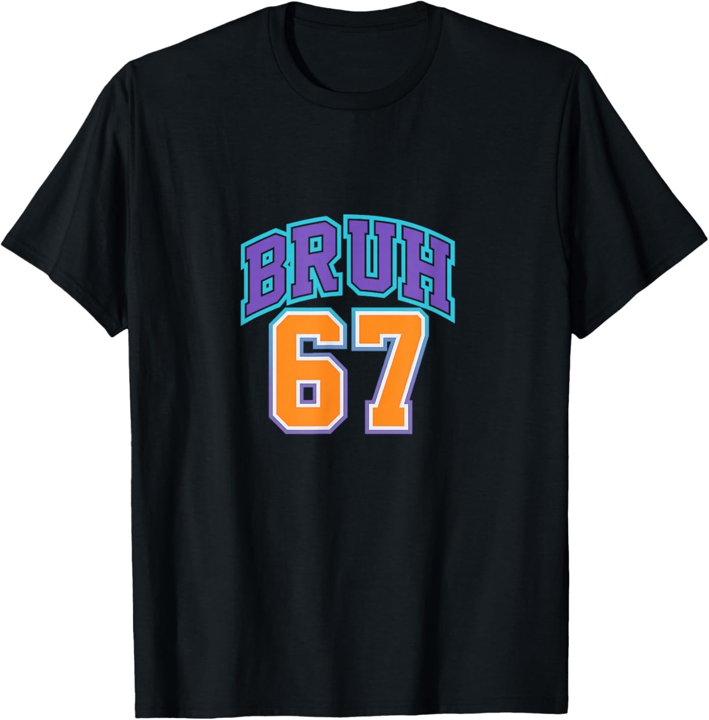 67 Six Seven Bruh Funny 6 7 Meme Men Women Boys Girls Kids T-Shirt - T-Shirt | Black