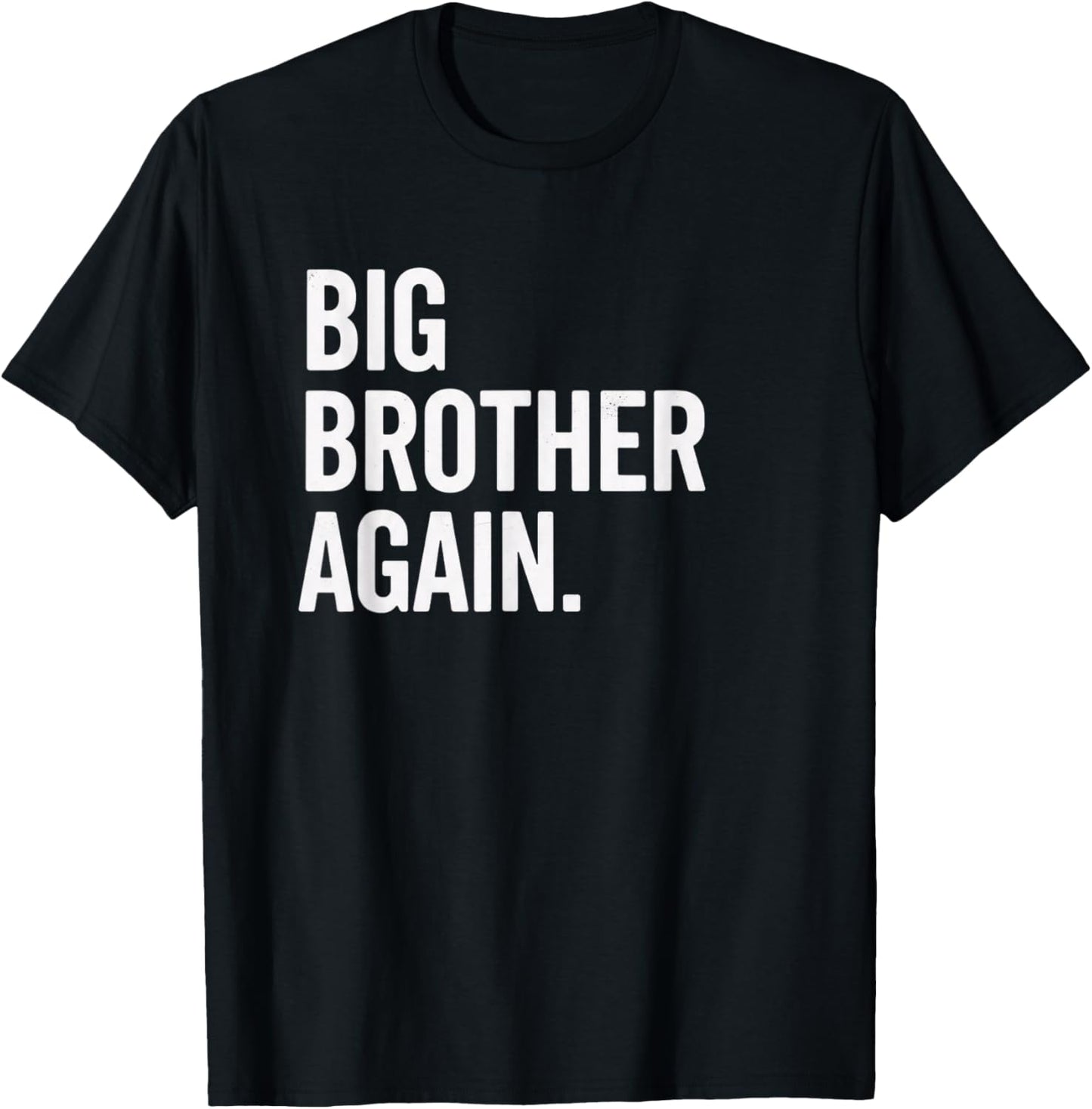Big Brother Again Pregnancy Announcement Sibling Reveal Boy T-Shirt - T-Shirt | Black