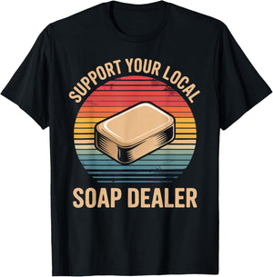 Funny Soap Maker Soap Dealer Making Soap T-Shirt - T-Shirt | Black