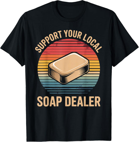 Funny Soap Maker Soap Dealer Making Soap T-Shirt - T-Shirt | Black