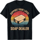 Funny Soap Maker Soap Dealer Making Soap T-Shirt - T-Shirt | Black
