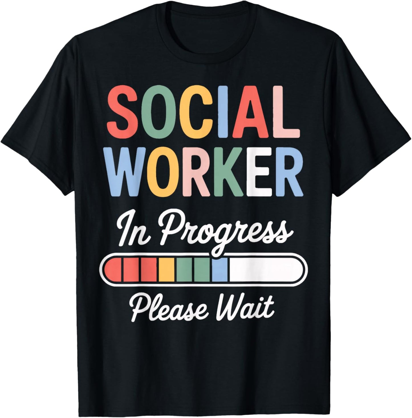 Social Worker in Progress Please Wait Proud Social Services T-Shirt - T-Shirt | Black