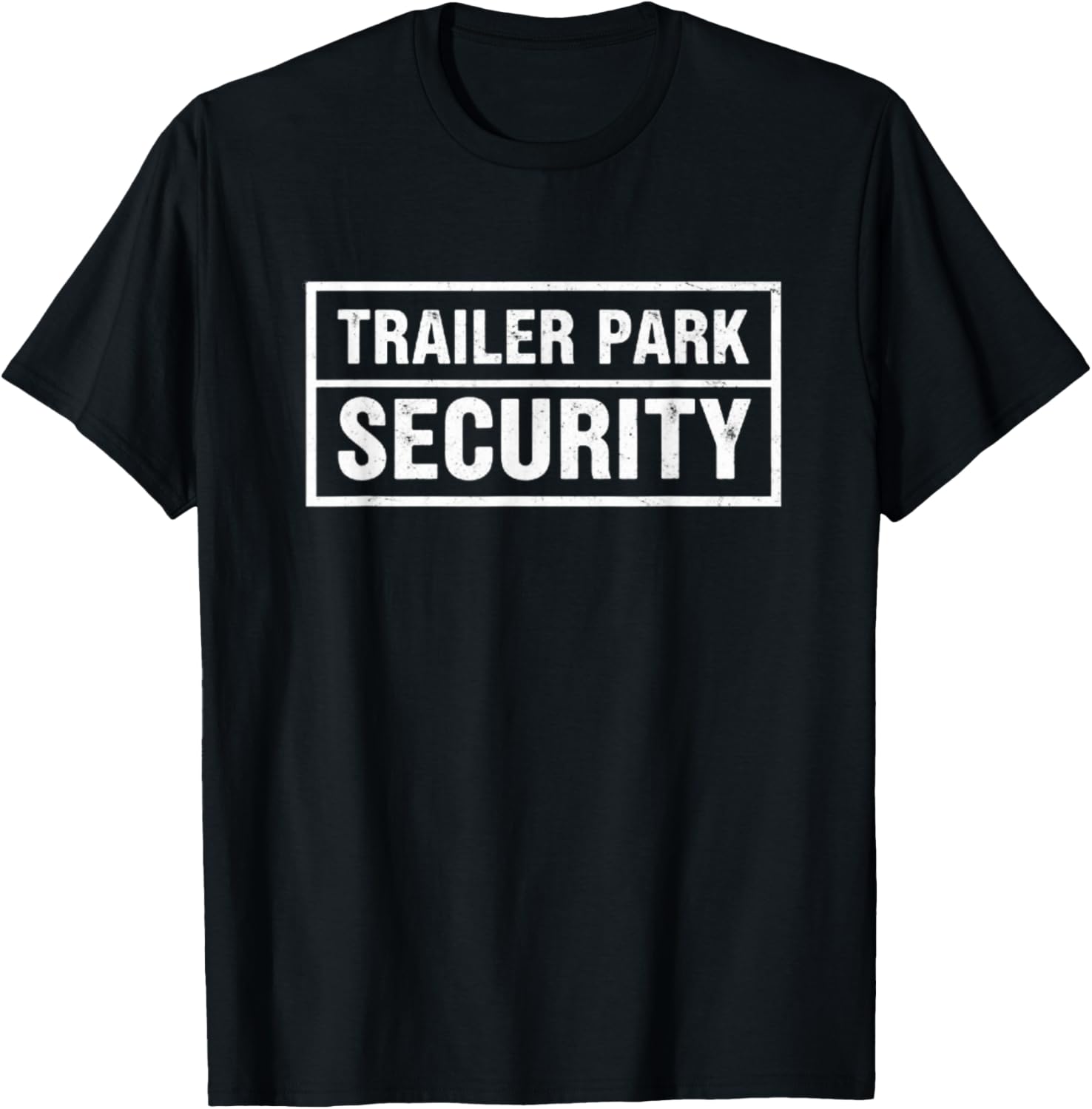 Trailer Park Security T-Shirt - T-Shirt | Black