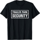 Trailer Park Security T-Shirt - T-Shirt | Black
