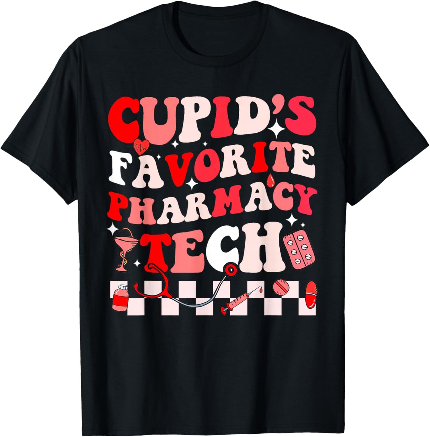 Cupid Favorite Pharmacy Crew Valentine Pharmacist Groovy T-Shirt - T-Shirt | Black