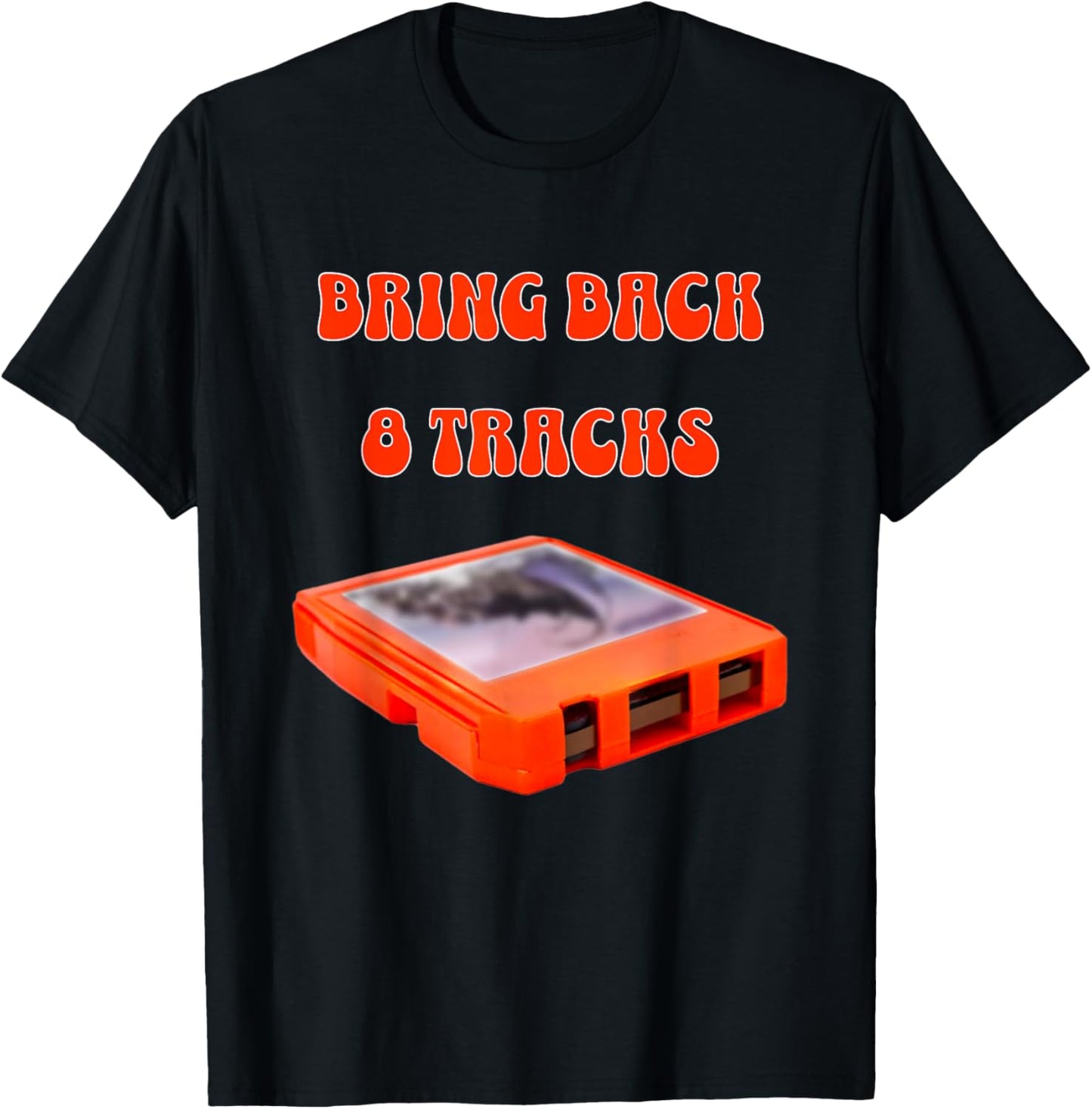 Bring Back 8 Tracks, Music Lovers Cool Vintage Design T-Shirt - T-Shirt | Black