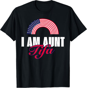 I Am Aunt Tifa Shirt Aunt Tifa Funny Aunt Tifa T-Shirt - T-Shirt | Black