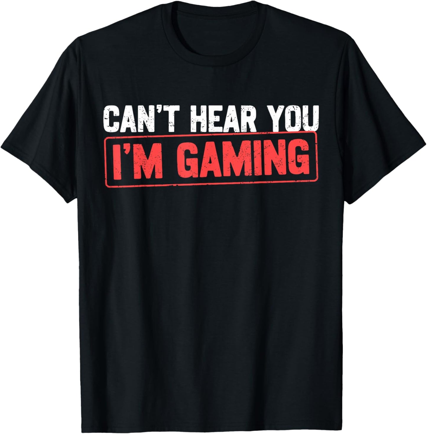 Can't Hear You I'm Gaming Video Games Gamer Boys Funny T-Shirt - T-Shirt | Black