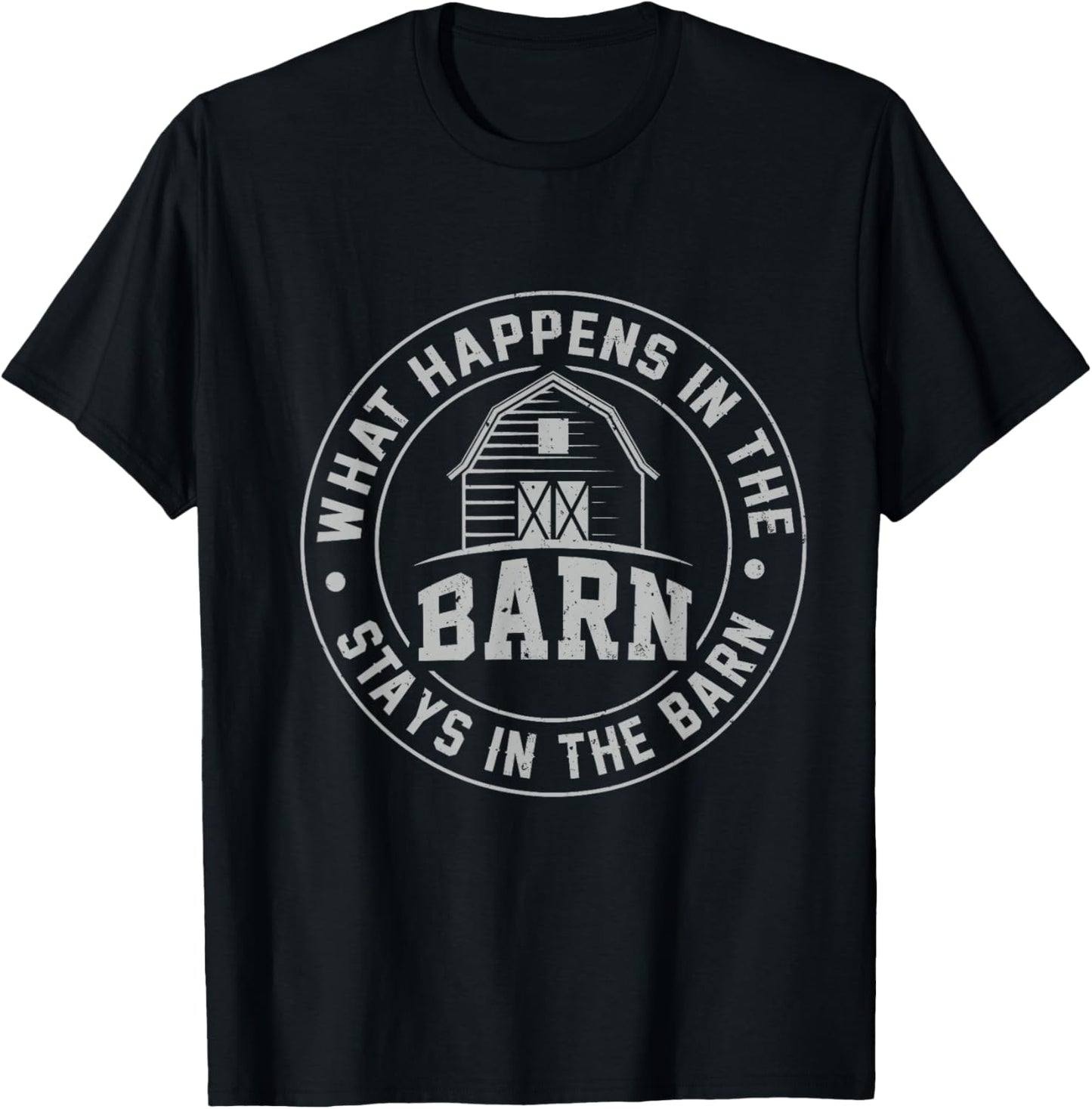 What Happens in The Barn Stays in The Barn Farmer Stories T-Shirt - T-Shirt | Black