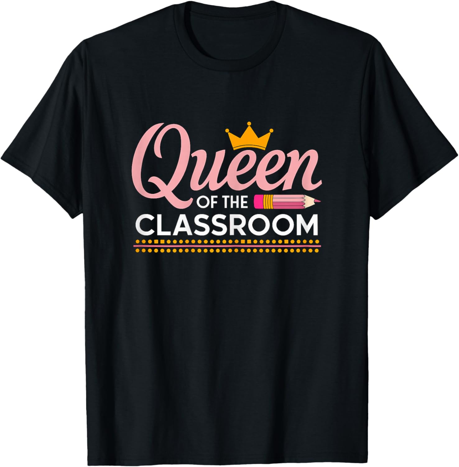 Queen of The Classroom Teacher T-Shirt - T-Shirt | Black