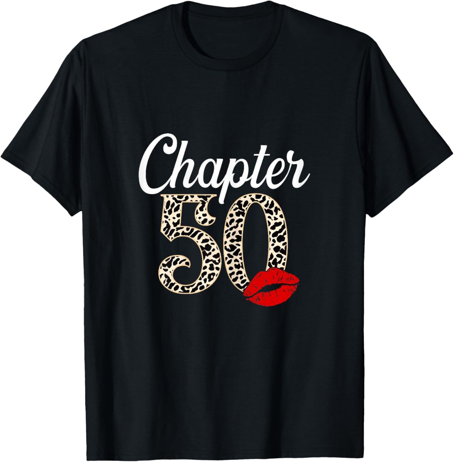 Chapter 50 Years Old Leopard 50th Birthday Gifts Women T-Shirt - T-Shirt | Black