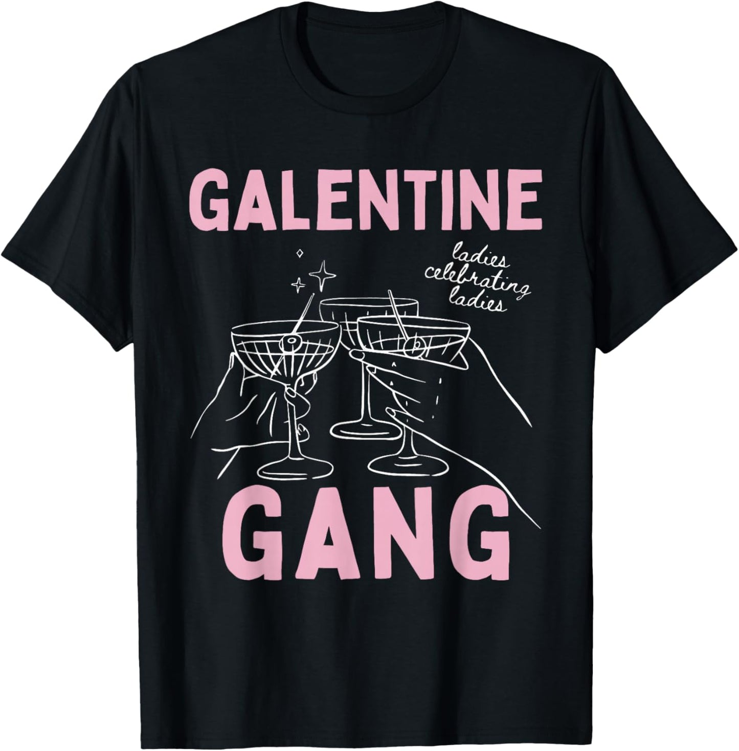 Galentine Girls Club Ladies Celebrating Ladies Valentines T-Shirt - T-Shirt | Black