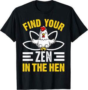 Find Your Zen in The Hen Chicken Zen Funny T-Shirt - T-Shirt | Black