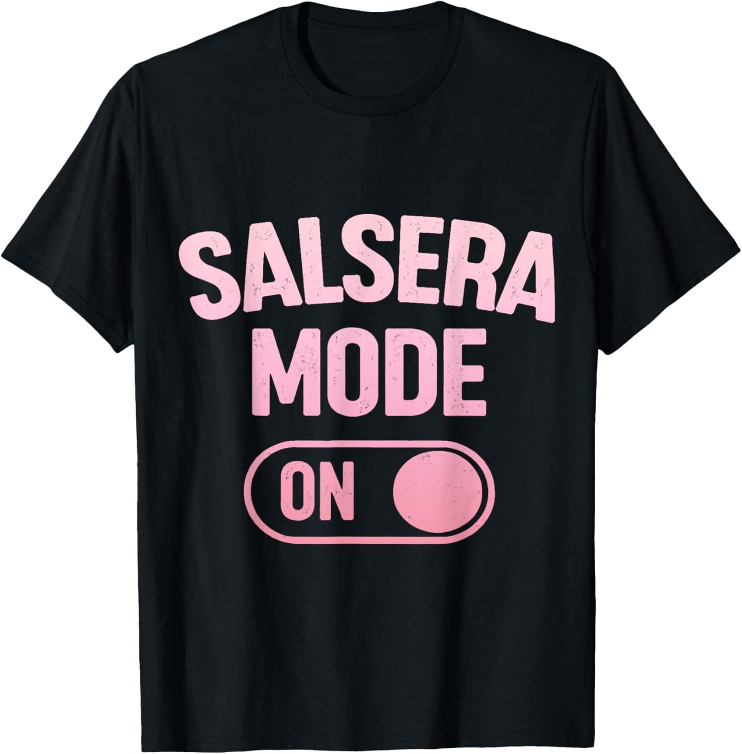 Salsera Mode On Funny Salsa Dance T-Shirt - T-Shirt | Black